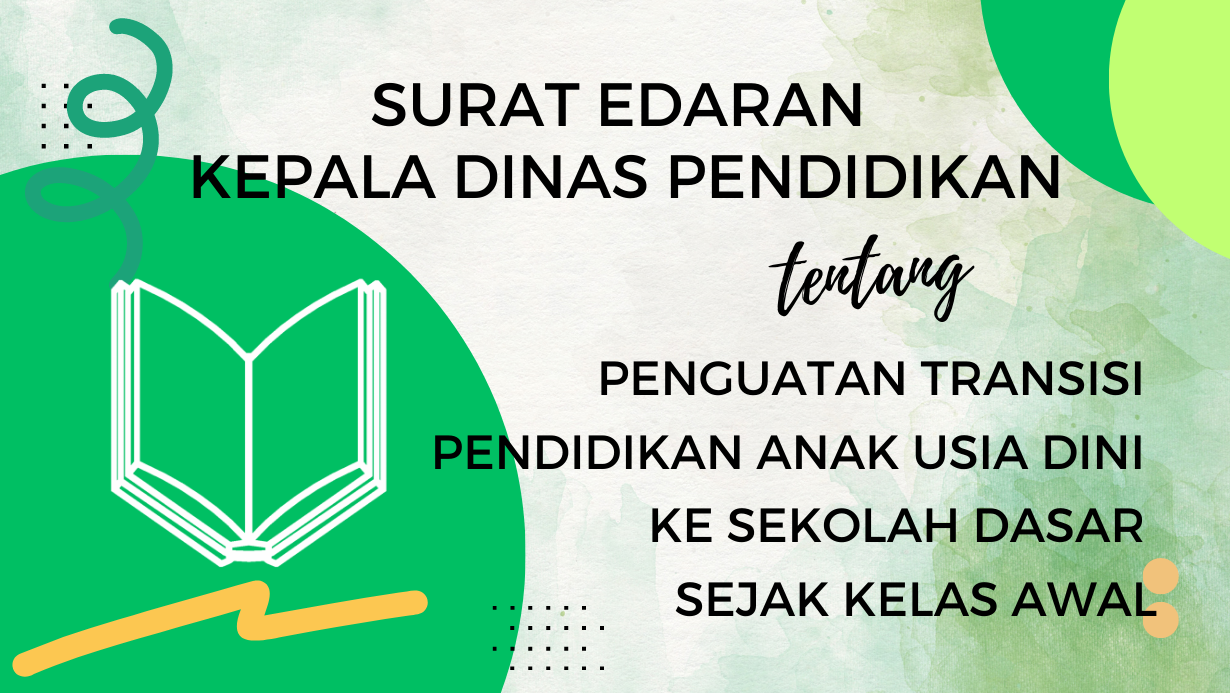 SURAT EDARAN PENGUATAN TRANSISI PAUD KE SEKOLAH DASAR KELAS AWAL